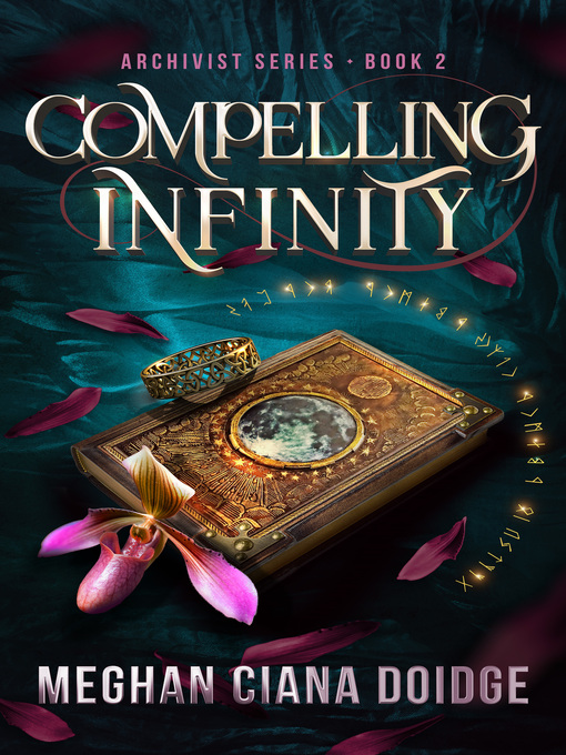 Title details for Compelling Infinity (Archivist 2) by Meghan Ciana Doidge - Available
